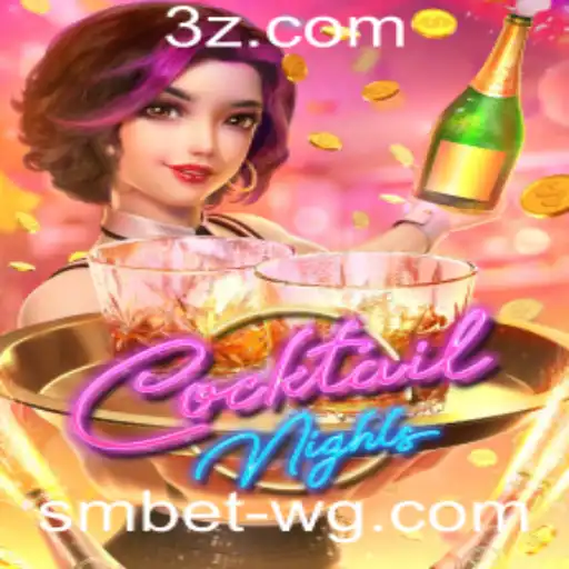 CocktailNights: Descubra a Emoção do Jogo com smbet vip